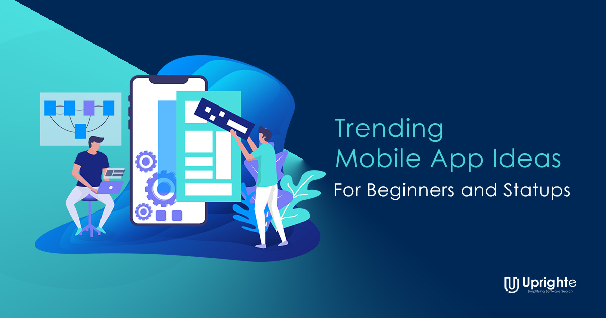 Mobile App Ideas for Startups and Beginners